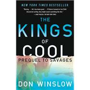 The Kings of Cool A Prequel to Savages,9781451665338 The Kings of Cool A Prequel to Savages,9781451665338