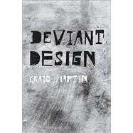 Deviant Design,9781350035348 Deviant Design,9781350035348