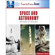 Twentieth-century Space And Astronomy: A History of Notable Research And Discovery,9780816055364 Twentieth-century Space And Astronomy: A History of Notable Research And Discovery,9780816055364