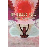 My Naked Self: My Poetry My Heart and Soul,9781438975375 My Naked Self: My Poetry My Heart and Soul,9781438975375