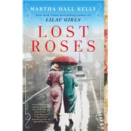 Lost Roses A Novel,9781984845375 Lost Roses A Novel,9781984845375