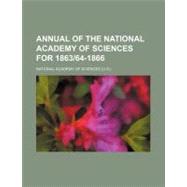Annual of the National Academy of Sciences for 1863/64-1866,9781458815378 Annual of the National Academy of Sciences for 1863/64-1866,9781458815378