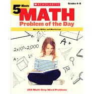 5-Minute Math Problem of the Day 250 Multi-Step Word Problems,9780439175395 5-Minute Math Problem of the Day 250 Multi-Step Word Problems,9780439175395