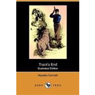 Track's End : Being the Narrative of Judson Pitcher's Strange Winter Spent There,9781409985419 Track's End : Being the Narrative of Judson Pitcher's Strange Winter Spent There,9781409985419