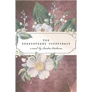 The Shakespeare Conspiracy,9781683365419 The Shakespeare Conspiracy,9781683365419