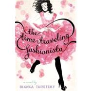 The Time-traveling Fashionista,9780316105422 The Time-traveling Fashionista,9780316105422