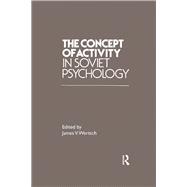 The Concept of Activity in Soviet Psychology,9781003575429 The Concept of Activity in Soviet Psychology,9781003575429