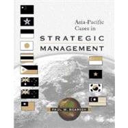 Asia- Pacific Cases in Strategic Management,9780072395457 Asia- Pacific Cases in Strategic Management,9780072395457