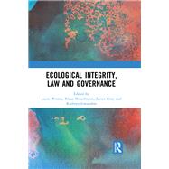 Ecological Integrity, Law and Governance,9781351185462 Ecological Integrity, Law and Governance,9781351185462