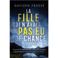La fille qui n'avait pas eu de chance,9781641085465 La fille qui n'avait pas eu de chance,9781641085465