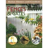 Fences & Gates A Do-It-Yourself Guide to Design and Construction,9780696225468 Fences & Gates A Do-It-Yourself Guide to Design and Construction,9780696225468
