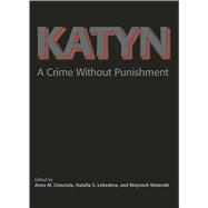 Katun - A Crime Without Punishment,9780300195477 Katun - A Crime Without Punishment,9780300195477