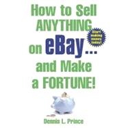 How to Sell Anything on eBay . . . and Make a Fortune!,9780071425483 How to Sell Anything on eBay . . . and Make a Fortune!,9780071425483