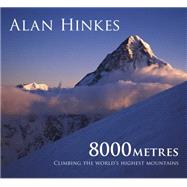 8000 Metres All 14 summits,9781852845483 8000 Metres All 14 summits,9781852845483