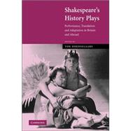 Shakespeare's History Plays: Performance, Translation and Adaptation in Britain and Abroad,9780521035484 Shakespeare's History Plays: Performance, Translation and Adaptation in Britain and Abroad,9780521035484