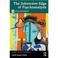 The Subversive Edge of Psychoanalysis,9781032785493 The Subversive Edge of Psychoanalysis,9781032785493