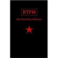RTFM:RED TEAM FIELD MANUAL,9781494295509 RTFM:RED TEAM FIELD MANUAL,9781494295509