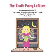 The Tooth Fairy Letters,9781098395513 The Tooth Fairy Letters,9781098395513