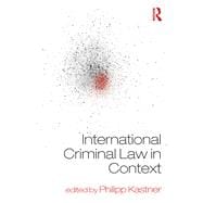 International Criminal Law in Context,9781138675513 International Criminal Law in Context,9781138675513