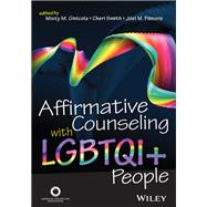 Affirmative Counseling with LGBTQI+ People,9781119375517 Affirmative Counseling with LGBTQI+ People,9781119375517