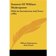Sonnets of William Shakespeare : With an Introduction and Notes (1902),9781437075519 Sonnets of William Shakespeare : With an Introduction and Notes (1902),9781437075519