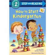 How to Start Kindergarten A Preschool Graduation Gift,9781524715519 How to Start Kindergarten A Preschool Graduation Gift,9781524715519