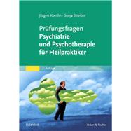 Pr?fungsfragen Psychiatrie und Psychotherapie f?r Heilpraktiker,9783437585524 Pr?fungsfragen Psychiatrie und Psychotherapie f?r Heilpraktiker,9783437585524