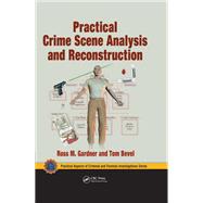 Practical Crime Scene Analysis and Reconstruction,9781420065527 Practical Crime Scene Analysis and Reconstruction,9781420065527