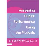Assessing Pupil's Performance Using the P Levels,9781138145528 Assessing Pupil's Performance Using the P Levels,9781138145528