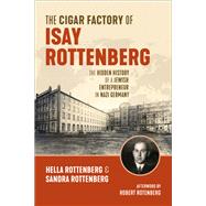 The Cigar Factory of Isay Rottenberg,9781771125529 The Cigar Factory of Isay Rottenberg,9781771125529