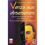 Venza Sus Obsesiones/ Overcome Your Obsessions,9788479275532 Venza Sus Obsesiones/ Overcome Your Obsessions,9788479275532