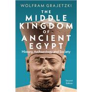 The Middle Kingdom of Ancient Egypt,9781350455535 The Middle Kingdom of Ancient Egypt,9781350455535