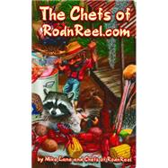 The Chefs of RodnReel.com,9781589805538 The Chefs of RodnReel.com,9781589805538