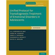 Unified Protocol for Transdiagnostic Treatment of Emotional Disorders in Adolescents,9780190855543 Unified Protocol for Transdiagnostic Treatment of Emotional Disorders in Adolescents,9780190855543