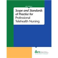 Scope and Standards of Practice for Professional Telehealth Nursing,9781940325545 Scope and Standards of Practice for Professional Telehealth Nursing,9781940325545