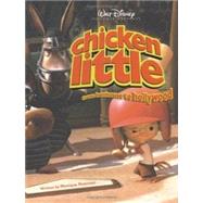 Chicken Little From Henhouse to Hollywood,9780786855551 Chicken Little From Henhouse to Hollywood,9780786855551