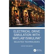 Electrical Drive Simulation with MATLAB/Simulink,9781032495552 Electrical Drive Simulation with MATLAB/Simulink,9781032495552