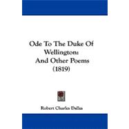 Ode to the Duke of Wellington : And Other Poems (1819),9781104205553 Ode to the Duke of Wellington : And Other Poems (1819),9781104205553