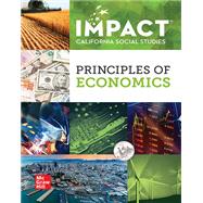 Impact (California Social Studies): Principles of Economics,9780076755554 Impact (California Social Studies): Principles of Economics,9780076755554