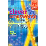 Clever Crosswords for Kids,9781402705564 Clever Crosswords for Kids,9781402705564