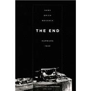The End: Hamburg 1943,9780226595566 The End: Hamburg 1943,9780226595566