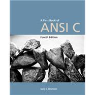 A First Book of ANSI C, Fourth Edition,9781418835569