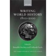 Writing World History 1800-2000,9780199255573 Writing World History 1800-2000,9780199255573