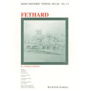 Irish Historic Towns Atlas No. 13 Fethard,9780954385576 Irish Historic Towns Atlas No. 13 Fethard,9780954385576