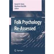 Folk Psychology Re-assessed,9781402055577 Folk Psychology Re-assessed,9781402055577