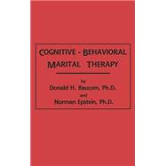 Cognitive-Behavioral Marital Therapy,9780876305584 Cognitive-Behavioral Marital Therapy,9780876305584