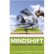 MindShift: Catalyzing Change in Christian Education, E-Book,9781583315590 MindShift: Catalyzing Change in Christian Education, E-Book,9781583315590