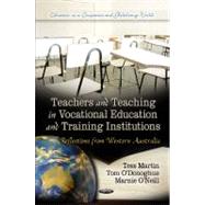 Teachers and Teaching in Vocational Education and Training Institutions:: Reflections from Western Australia,9781614705604 Teachers and Teaching in Vocational Education and Training Institutions:: Reflections from Western Australia,9781614705604