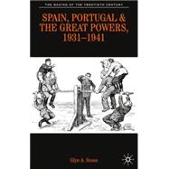 Spain, Portugal And the Great Powers, 1931-1941,9780333495605 Spain, Portugal And the Great Powers, 1931-1941,9780333495605