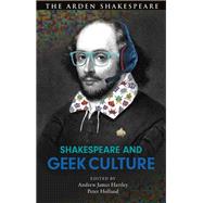 Shakespeare and Geek Culture,9781350185616 Shakespeare and Geek Culture,9781350185616